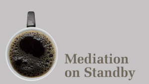 Mediation on Standby